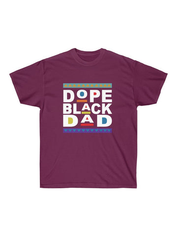 Dope Black Dad Cotton Tee T-shirt