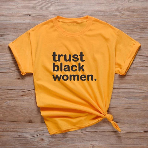 Trust Black Women Yellow T-shirt