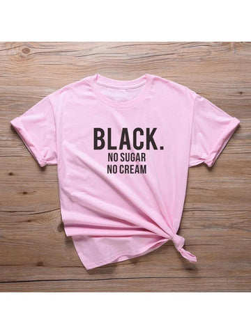 Black No Sugar No Cream Pink T-shirt