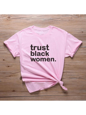 Trust Black Women Pink T-shirt