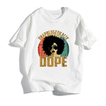 Unapologetically Dope White T-shirt