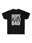 Dope Black Dad Ultra Cotton Tee